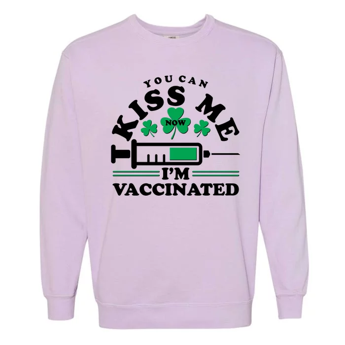 Funny St Patrick's Day You Can Kiss Me Now I'm Vaccinated Garment-Dyed Sweatshirt