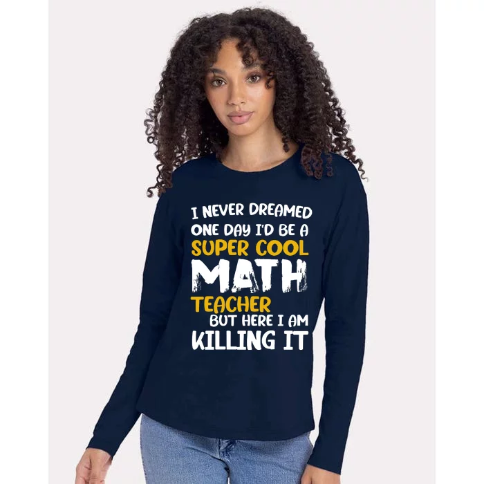 Funny Super Cool Math Teacher Womens Cotton Relaxed Long Sleeve T-Shirt