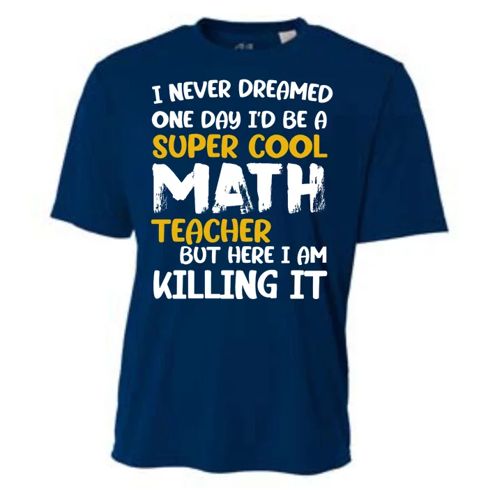 Funny Super Cool Math Teacher Cooling Performance Crew T-Shirt