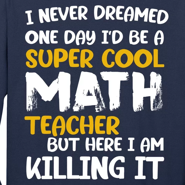 Funny Super Cool Math Teacher Long Sleeve Shirt