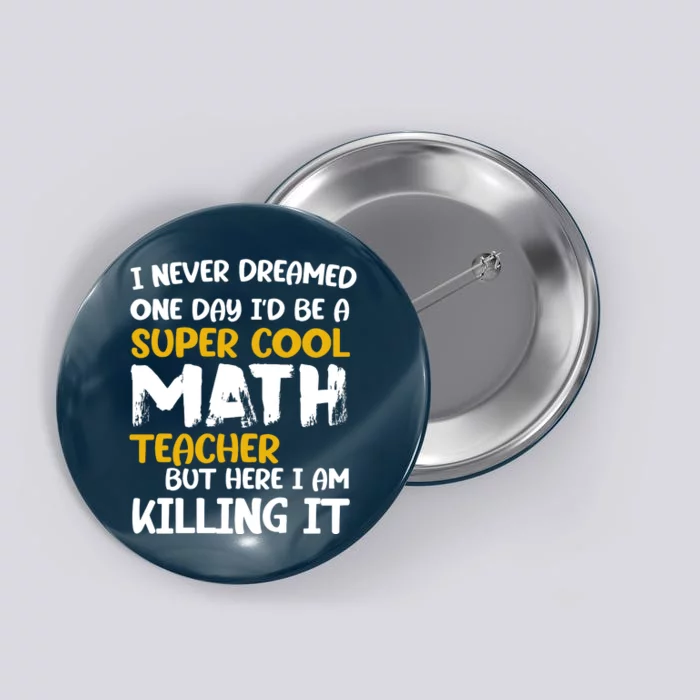 Funny Super Cool Math Teacher Button