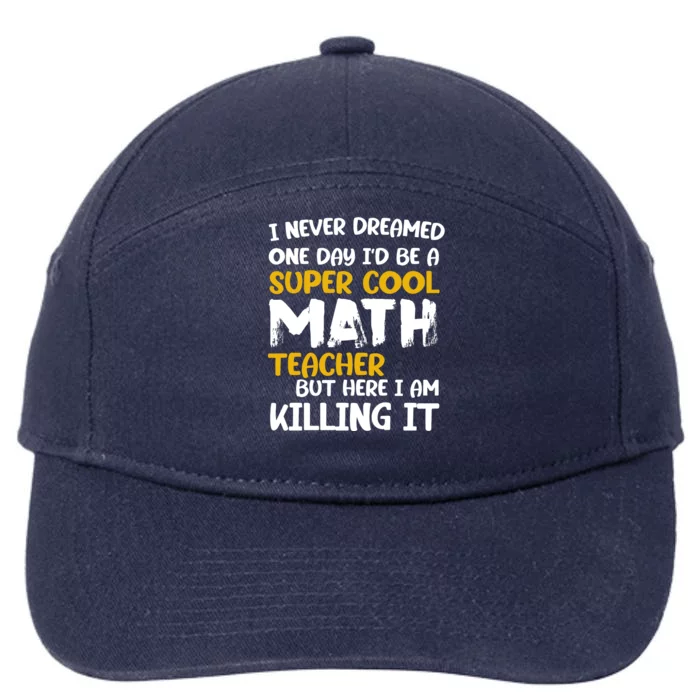 Funny Super Cool Math Teacher 7-Panel Snapback Hat