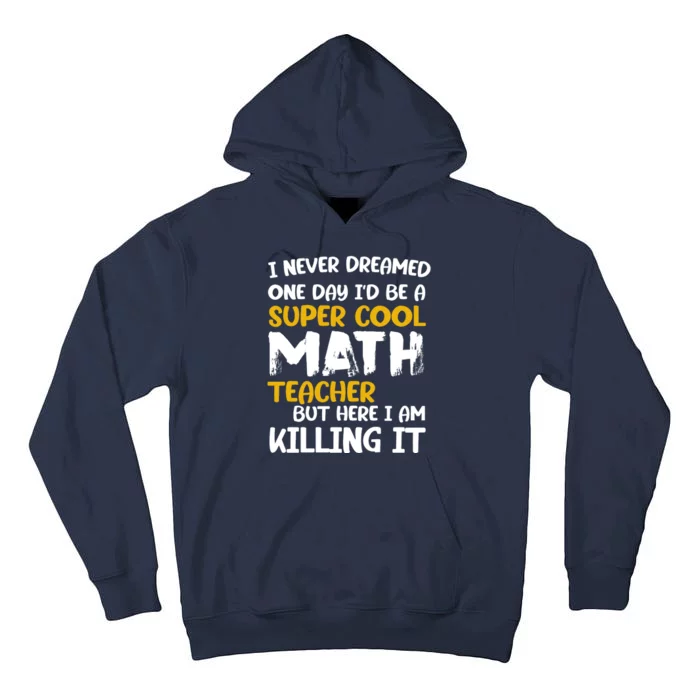 Funny Super Cool Math Teacher Tall Hoodie