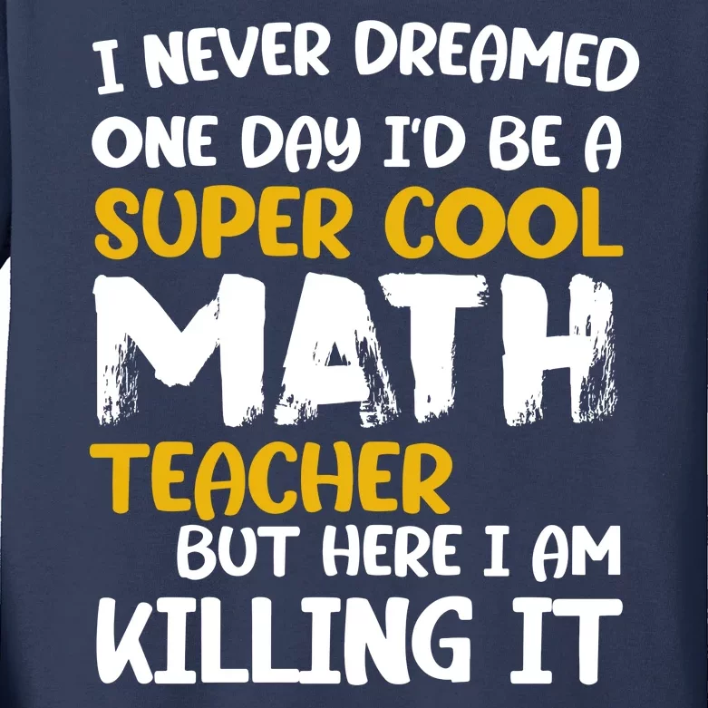 Funny Super Cool Math Teacher Kids Long Sleeve Shirt