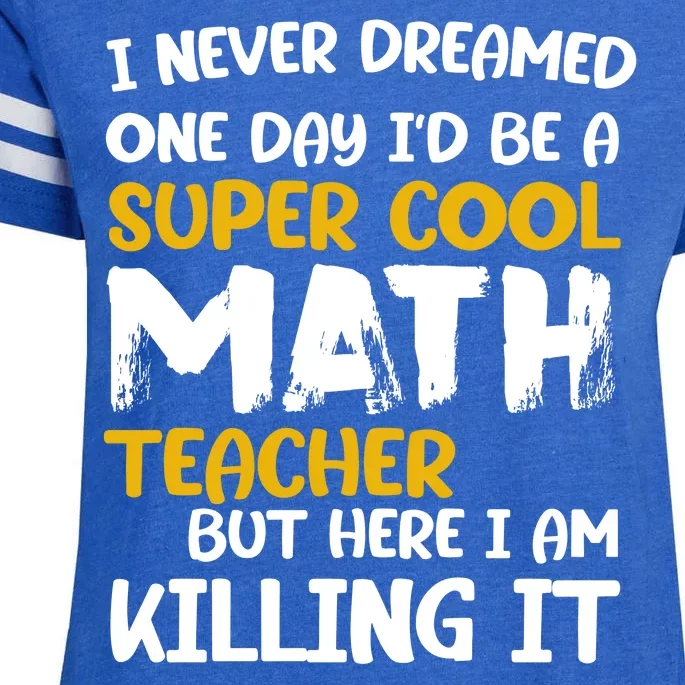 Funny Super Cool Math Teacher Enza Ladies Jersey Football T-Shirt