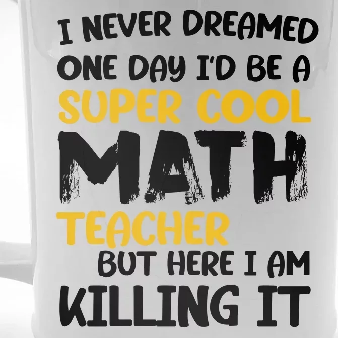 Funny Super Cool Math Teacher Front & Back Beer Stein