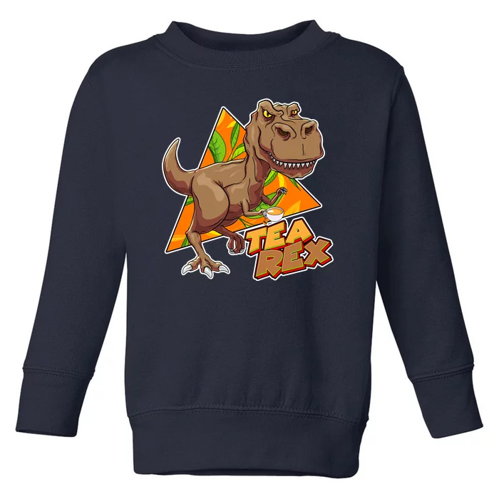 Funny Tea Rex Dinosaur Tea Lover Toddler Sweatshirt