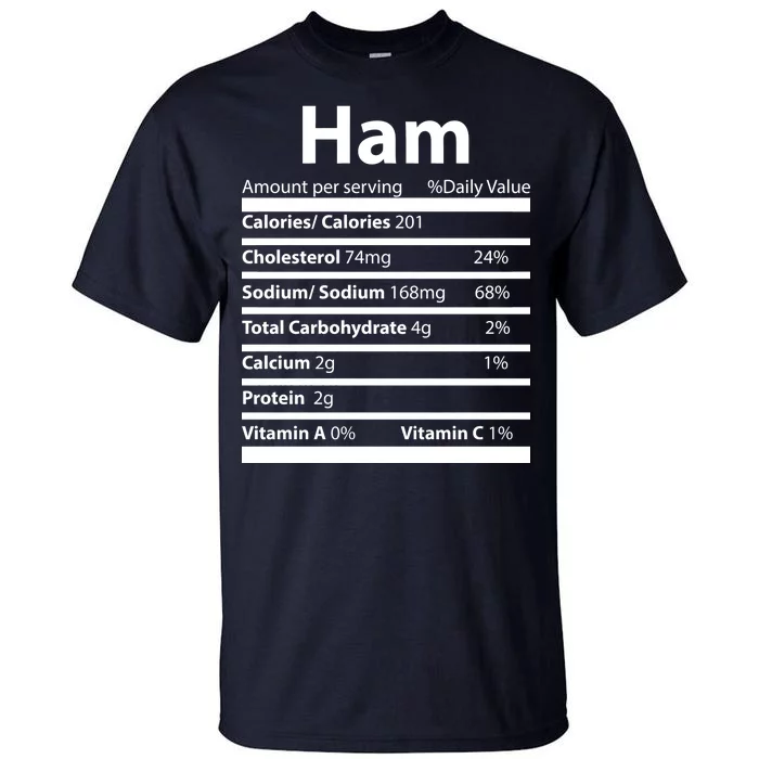 Funny Thanksgiving Christmas Ham Food Nutrition Facts Tall T-Shirt