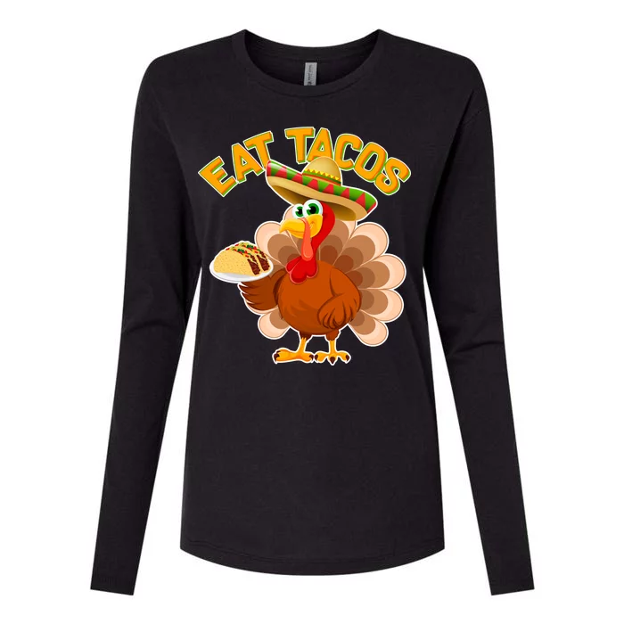 Funny Thanksgiving Eat Tacos Womens Cotton Relaxed Long Sleeve T-Shirt