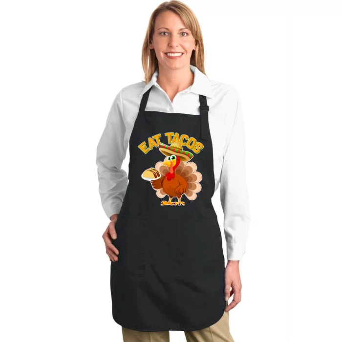 Funny Thanksgiving Eat Tacos Full-Length Apron With Pocket