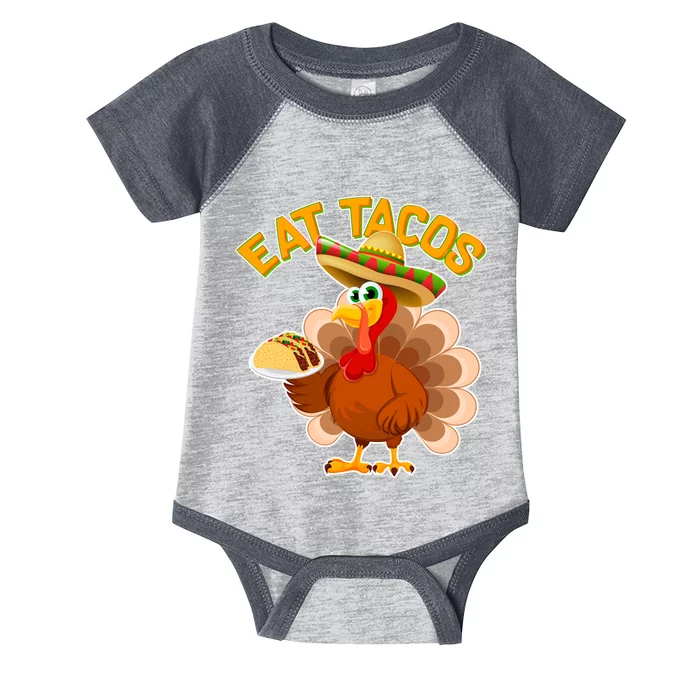 Funny Thanksgiving Eat Tacos Infant Baby Jersey Bodysuit