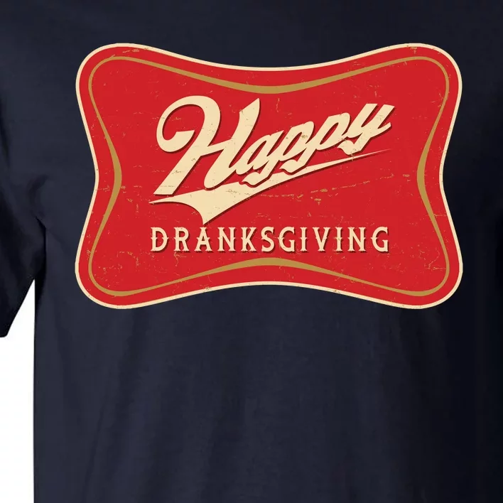 Funny Thanksgiving Happy Dranksgiving Beer Label Tall T-Shirt