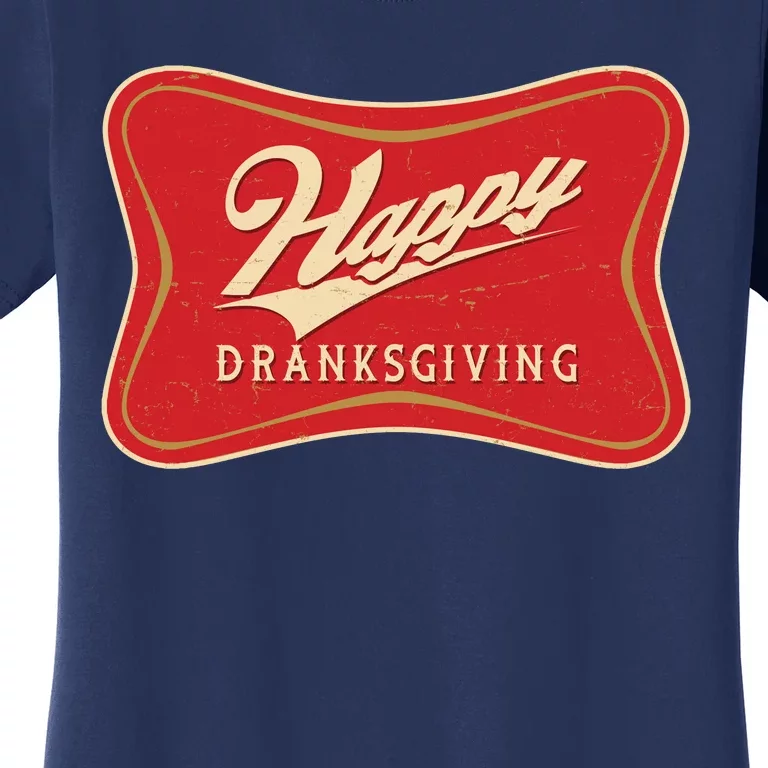 Funny Thanksgiving Happy Dranksgiving Beer Label Women's T-Shirt