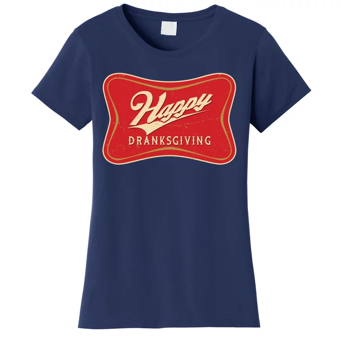 Funny Thanksgiving Happy Dranksgiving Beer Label Women's T-Shirt