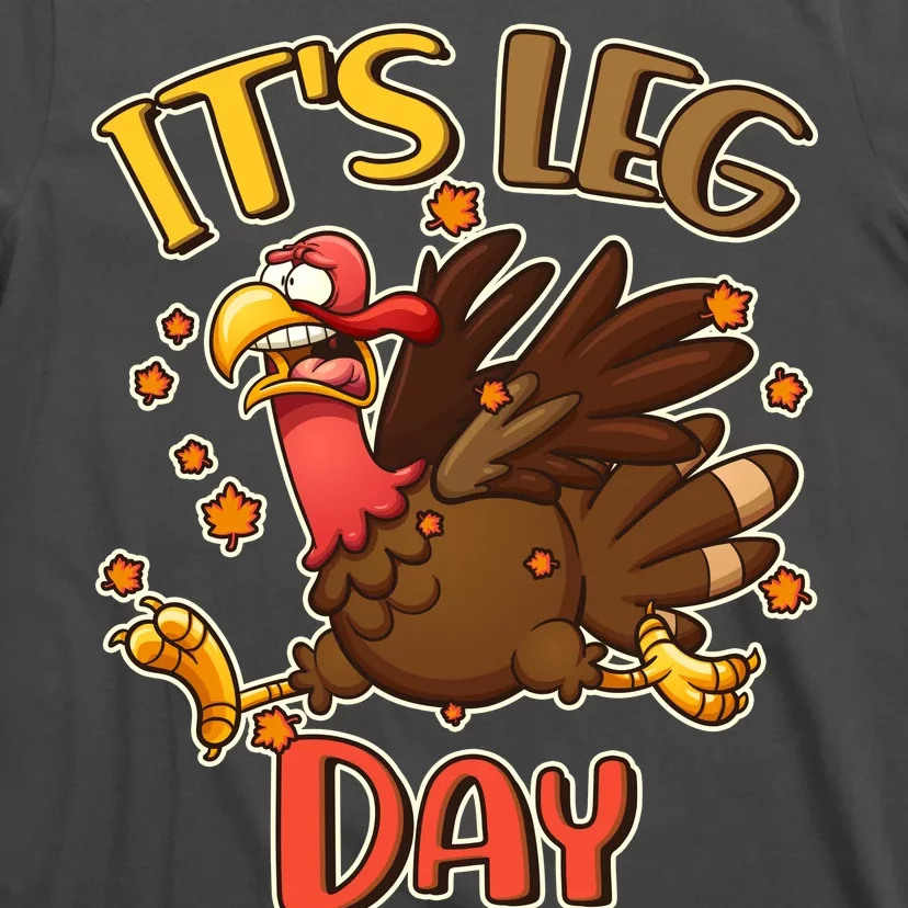 Funny Thanksgiving It's Leg Day T-Shirt