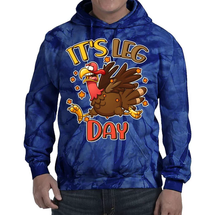 Funny Thanksgiving It's Leg Day Tie Dye Hoodie