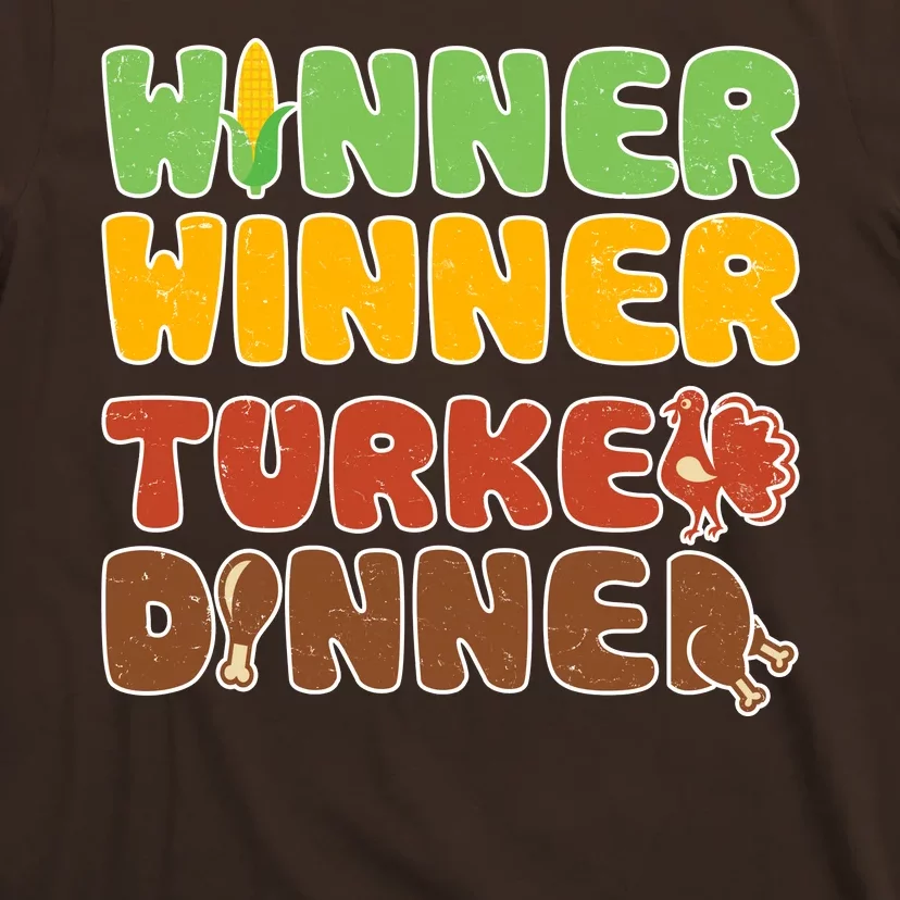 Funny Thanksgiving Winner Winner Turkey Dinner T-Shirt