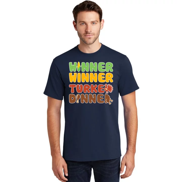 Funny Thanksgiving Winner Winner Turkey Dinner Tall T-Shirt