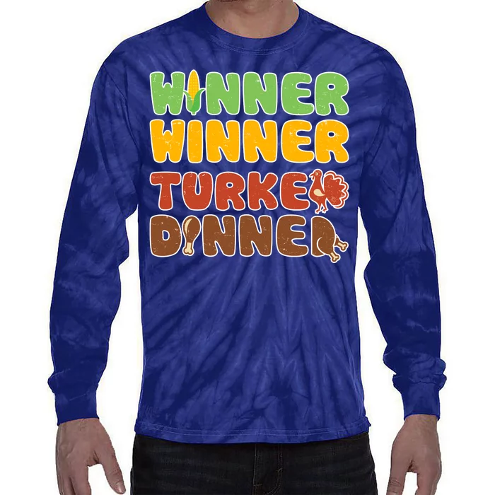 Funny Thanksgiving Winner Winner Turkey Dinner Tie-Dye Long Sleeve Shirt