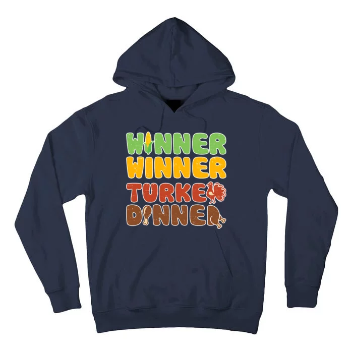 Funny Thanksgiving Winner Winner Turkey Dinner Tall Hoodie