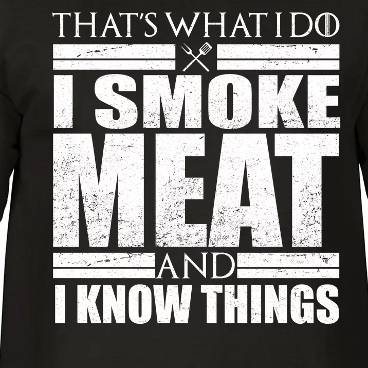 Funny That's What I Do I Smoke Meat and I Know Things Comfort Colors T-Shirt