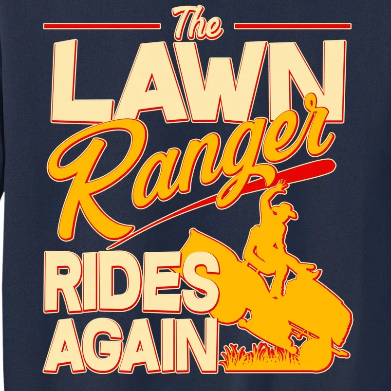 Funny The Lawn Ranger Rides Again Sweatshirt