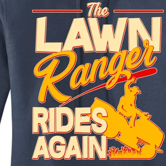 Funny The Lawn Ranger Rides Again Women's Pullover Hoodie