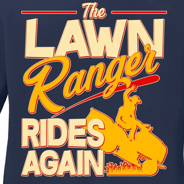 Funny The Lawn Ranger Rides Again Ladies Long Sleeve Shirt