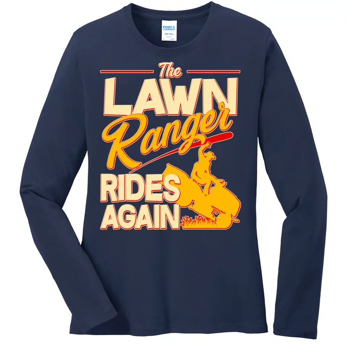 Funny The Lawn Ranger Rides Again Ladies Long Sleeve Shirt