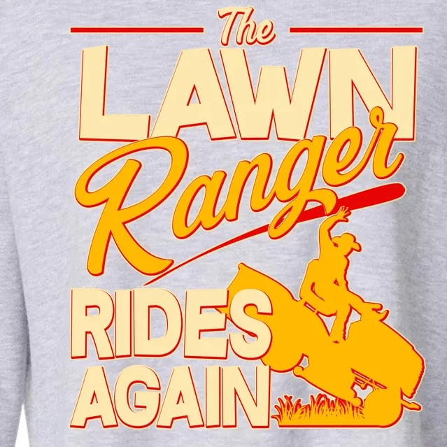 Funny The Lawn Ranger Rides Again Cropped Pullover Crew