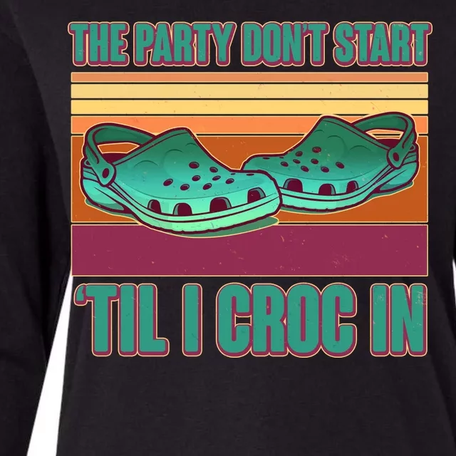 Funny The Party Don't Start 'Til I Croc In Womens Cotton Relaxed Long Sleeve T-Shirt