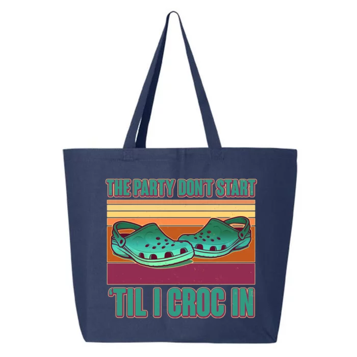 Funny The Party Don't Start 'Til I Croc In 25L Jumbo Tote