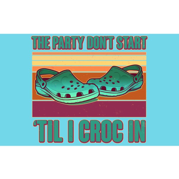 Funny The Party Don't Start 'Til I Croc In Bumper Sticker