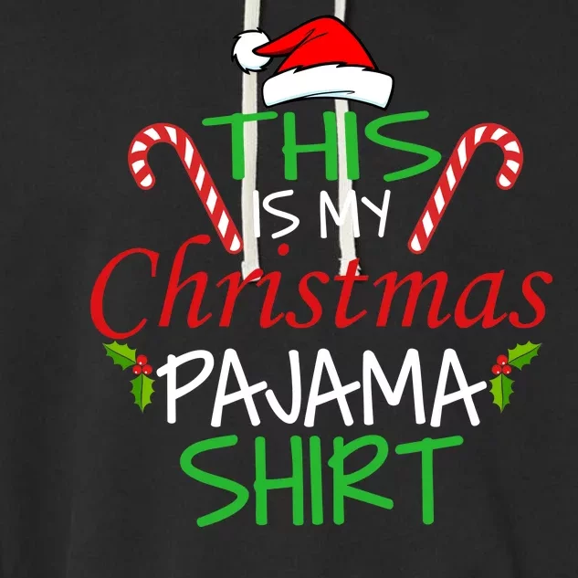 Funny This Is My Christmas Pajama Shirt Garment-Dyed Fleece Hoodie