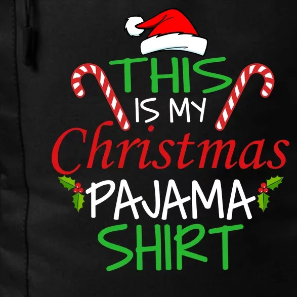 Funny This Is My Christmas Pajama Shirt Daily Commute Backpack