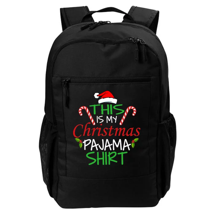 Funny This Is My Christmas Pajama Shirt Daily Commute Backpack