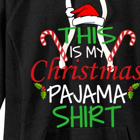 Funny This Is My Christmas Pajama Shirt Women's Fleece Hoodie