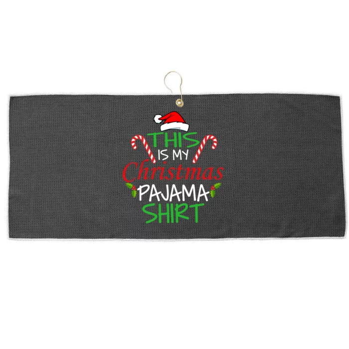 Funny This Is My Christmas Pajama Shirt Large Microfiber Waffle Golf Towel