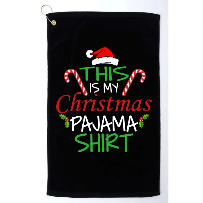 Funny This Is My Christmas Pajama Shirt Platinum Collection Golf Towel