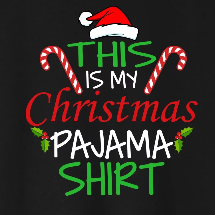 Funny This Is My Christmas Pajama Shirt Women's Crop Top Tee