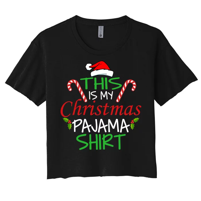 Funny This Is My Christmas Pajama Shirt Women's Crop Top Tee