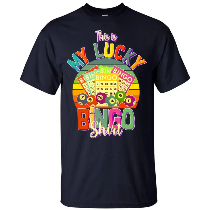 Funny This Is My Lucky Bingo Tall T-Shirt