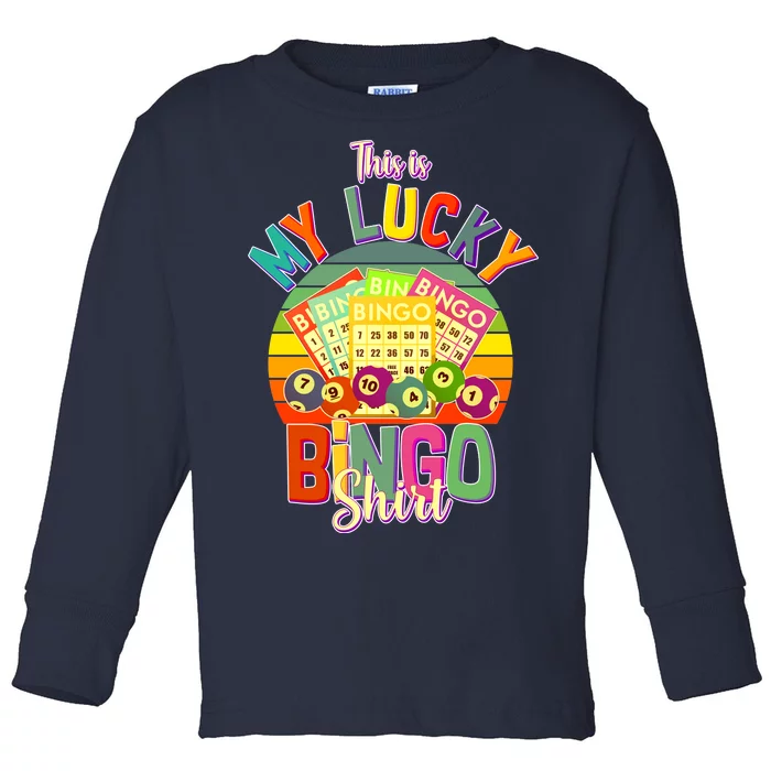 Funny This Is My Lucky Bingo Toddler Long Sleeve Shirt