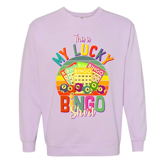 Funny This Is My Lucky Bingo Garment-Dyed Sweatshirt