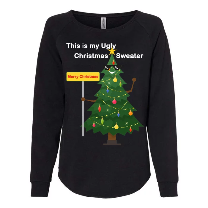 Funny This Is My Ugly Christmas Sweater Womens California Wash Sweatshirt