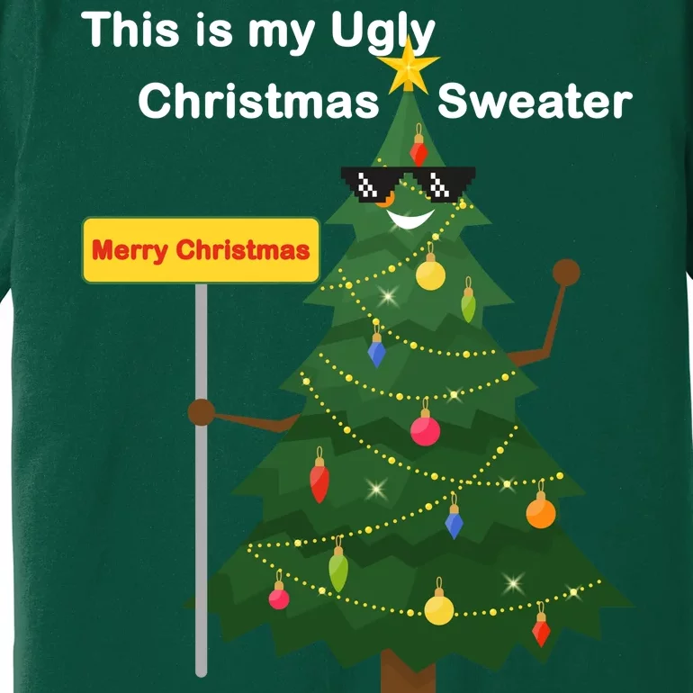 Funny This Is My Ugly Christmas Sweater Premium T-Shirt