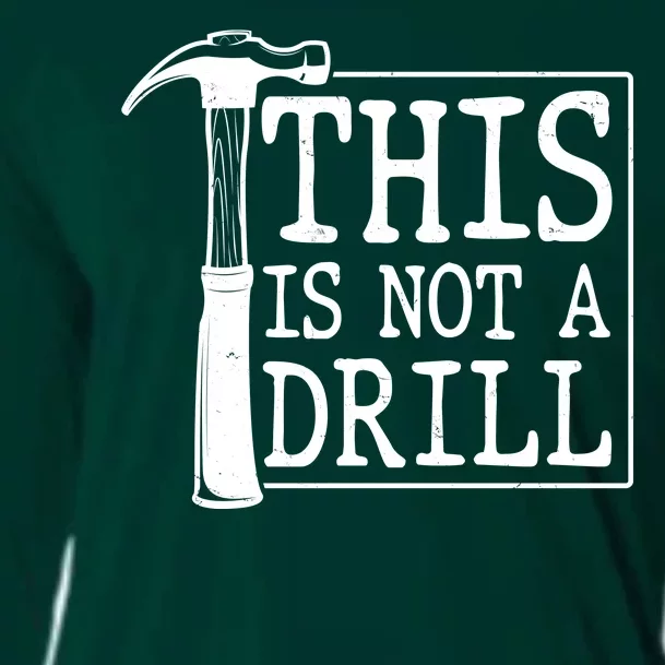 Funny This Is Not A Drill Cooling Performance Long Sleeve Crew