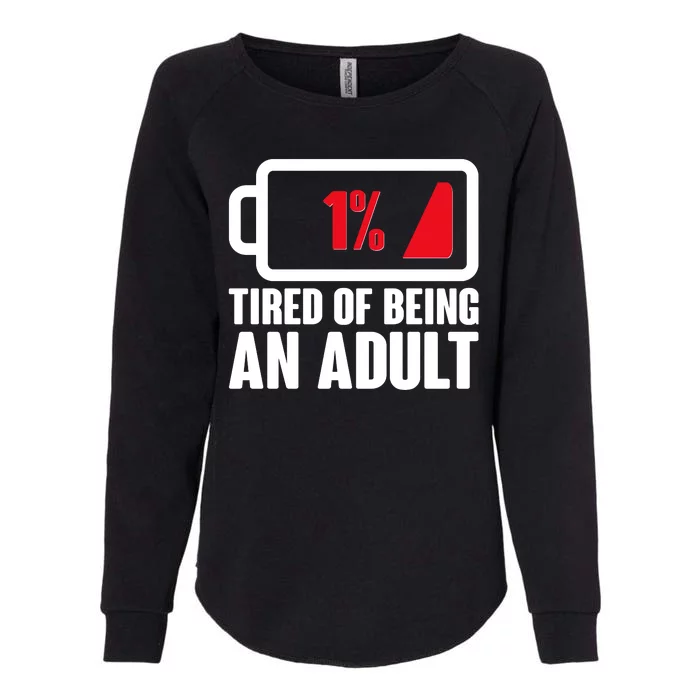 Funny Tired of Being An Adult Low Battery Womens California Wash Sweatshirt