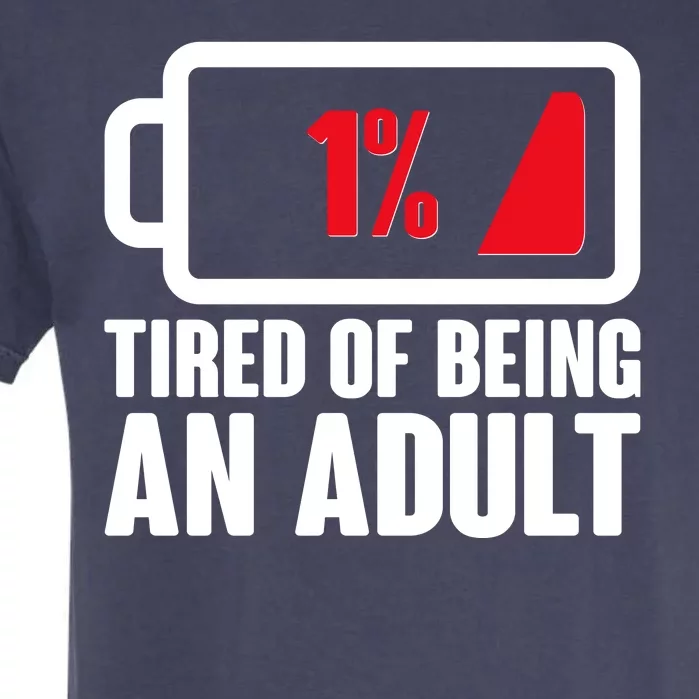 Funny Tired of Being An Adult Low Battery Garment-Dyed Heavyweight T-Shirt