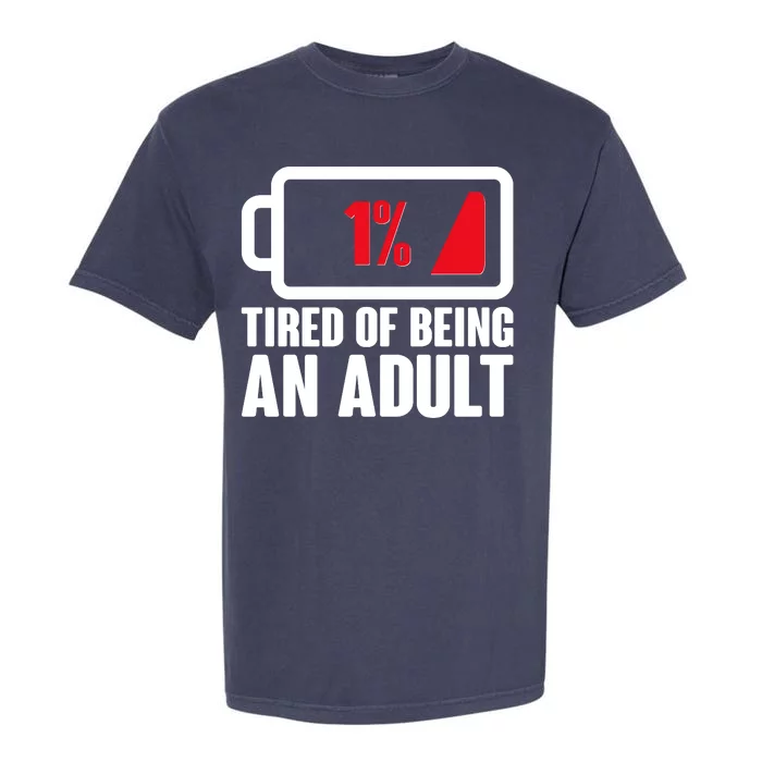 Funny Tired of Being An Adult Low Battery Garment-Dyed Heavyweight T-Shirt